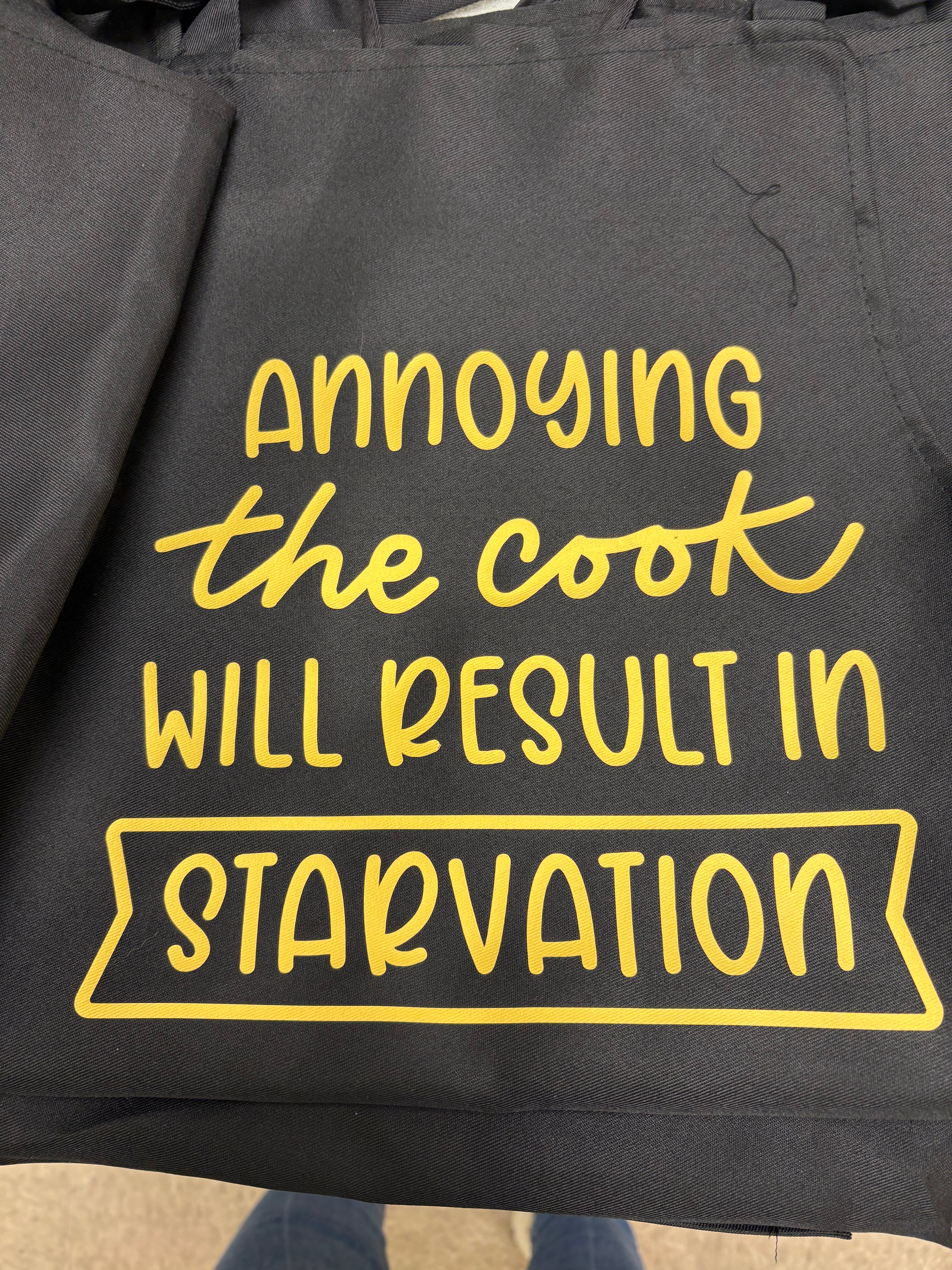 Annoying the Cook will Result in Starvation Apron Apparel
